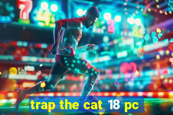 trap the cat 18 pc